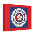 Inspirational Canvas Wall Art - "You Got This, Never Give Up" Motivational Print